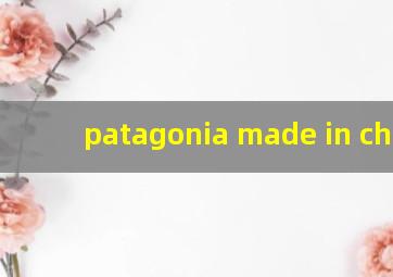 patagonia made in china